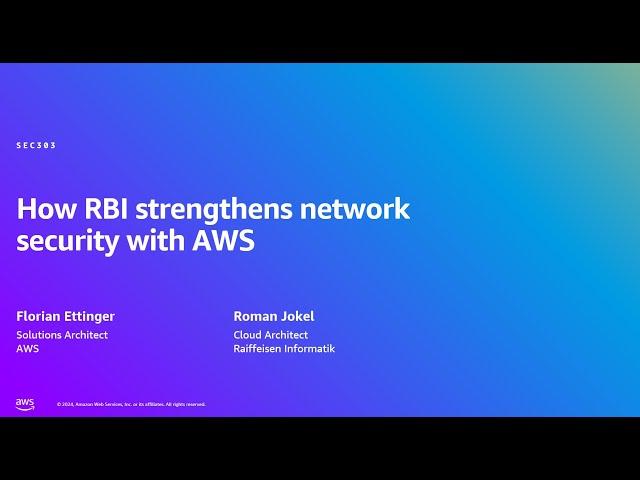 AWS Summit Zurich 2024 - How RBI strengthens network security with AWS(SEC303)