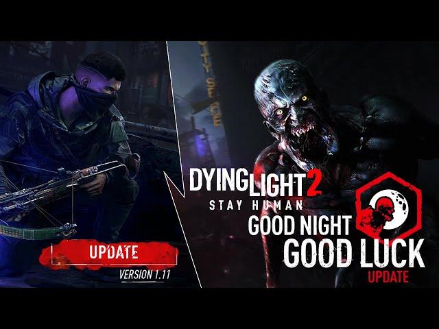 ЛУЧШЕЕ ОБНОВЛЕНИЕ! Но... Dying Light 2: Stay Human | Good Night Good Luck Update 1.11.1