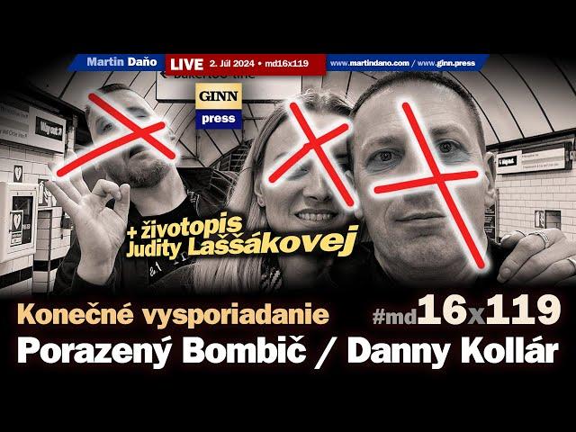 Live: Porazený Daniel Bombič / Danny Kollár! Vysporiadanie a životopis Judity Laššákovej #md16x119