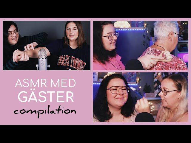 ASMR Med Gäster  (lååång compilation)