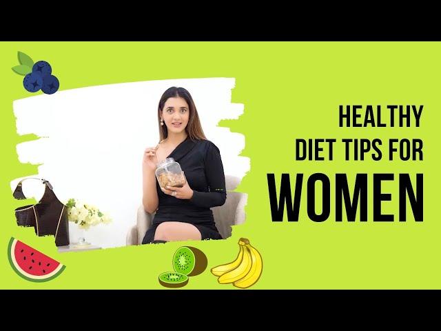 5 Healthy Eating & Diet Tips For Women | Nutrition Tips For Women | HerZindagi | Deeksha Mishra