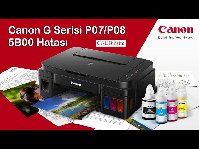 Canon G3411/3410/2410/2411 P07/P08 (5B00 Hata Çözümü)