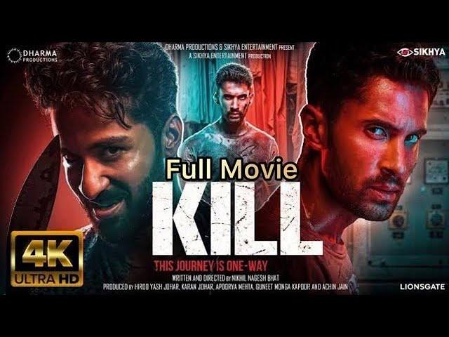 Kill Full HD Movie In Hindi 2024 | Lakshay | Tanya Maniktalal | Raghav Juyal | Review and facts