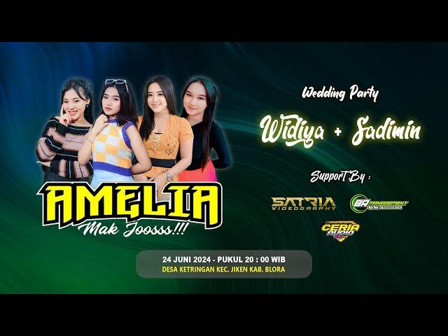 LIVE  STREAMING AMELIA MAK JOOSSS - WEDDING PARTY " WIDIYA & SADIMIN " // CERIA AUDIO