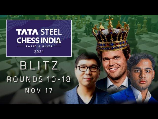 TATA STEEL CHESS INDIA 2024 | BLITZ - ROUND 10 - 18 | NOVEMBER 17 - FINAL