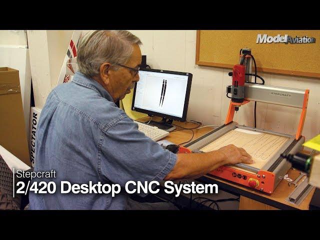 Stepcraft-2/420 Desktop CNC System - Model Aviation magazine