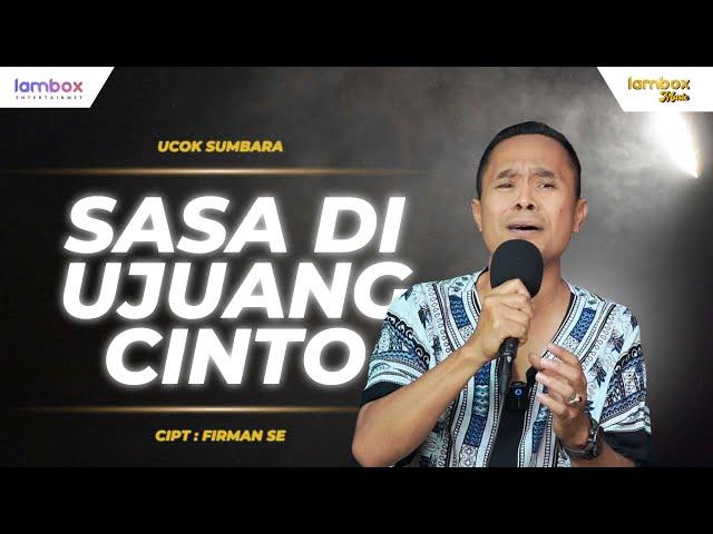 Sasa Di Ujuang Cinto - Ucok Sumbara #LAMBOXMUSIC