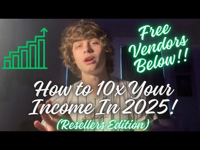 10x Your Income in 2025! With Reselling 1:1 Products! (Free Vendors Below)