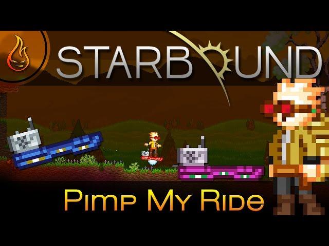 Starbound Pimp My Ride! Mod Spotlight