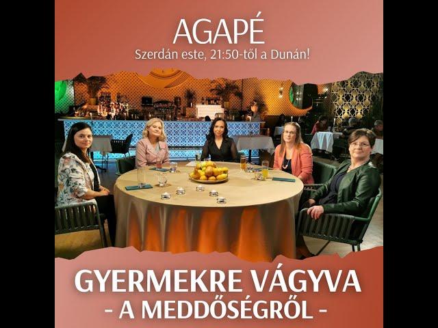 Gyermekre vágyva – A meddőségről – Az Agapé 114. adása