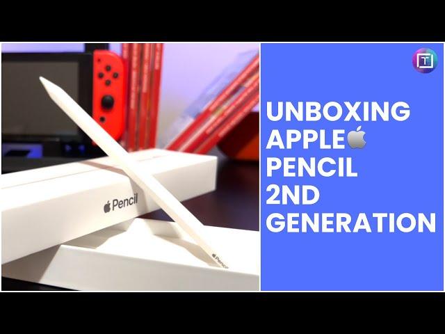 Apple Pencil 2nd Generation Unboxing | Techin'it