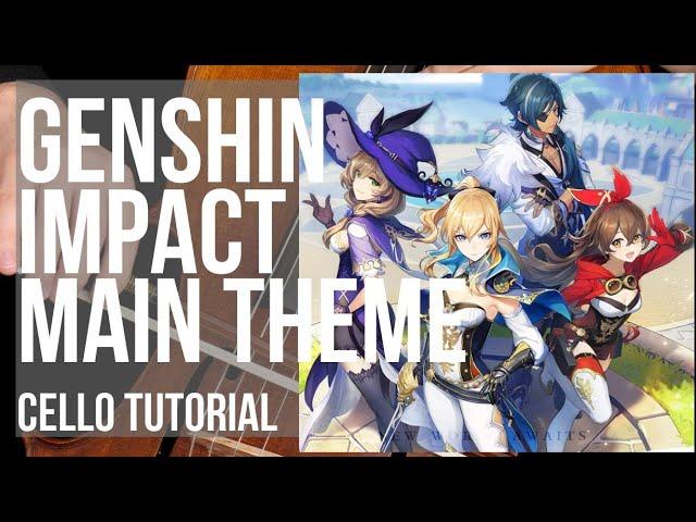 How to play Genshin Impact Main Theme by Yu Peng Chen on Cello (Tutorial)