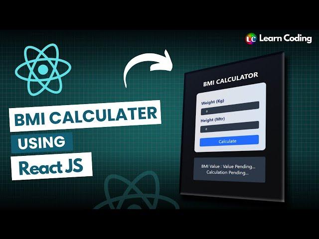 Build BMI Calculator Using React Js | Web Development | Learn Coding