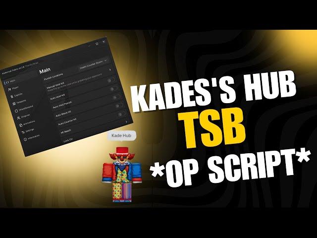 KADE HUB | TSB *OP* SCRIPT | BloxScriptz