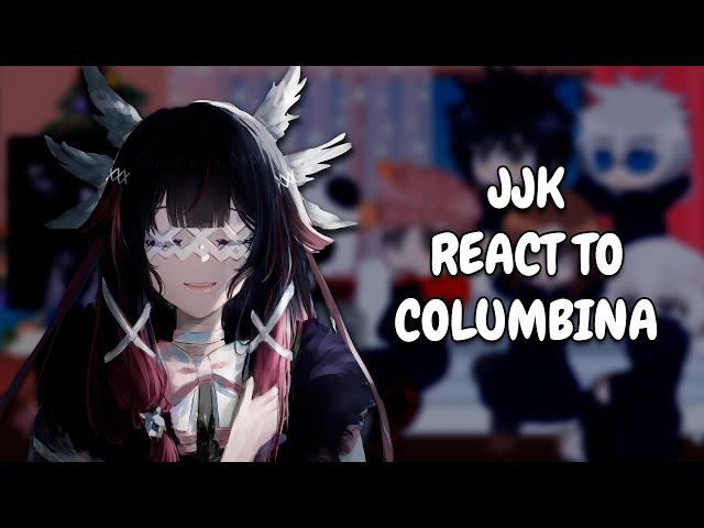 Jujutsu Kaisen React To Columbina || JJK || Genshin Impact || Gacha React