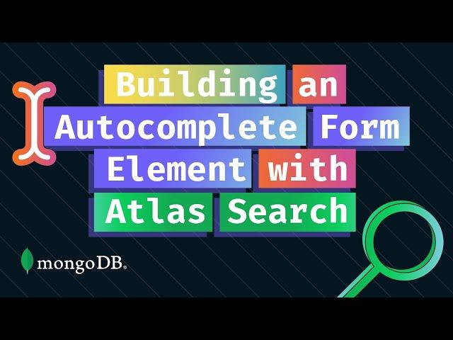 Building an Autocomplete Form Element with Atlas Search and JavaScript