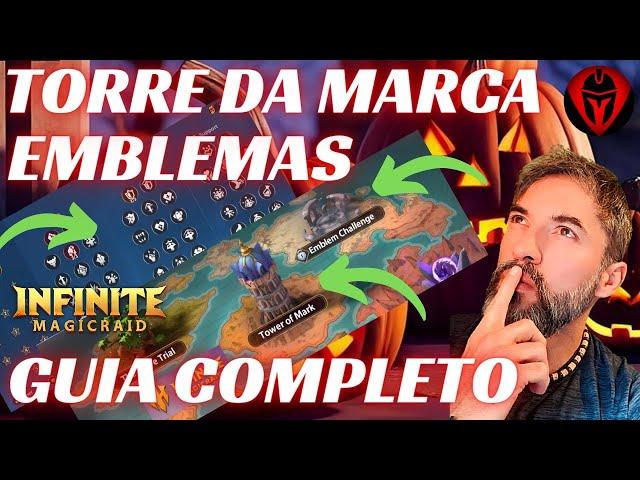 GUIA COMPLETO DA TORRE DA MARCA E EMBLEMAS | INFINITE MAGICRAID