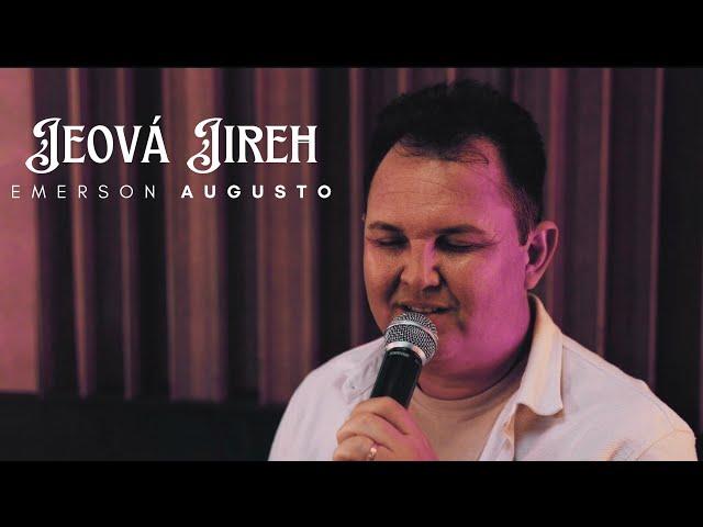 Jeová Jireh  | Emerson Augusto (Vídeo Cover)