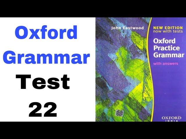 Test 22 of Cambridge English Grammar in Use by John Eastwood | Oxford Grammar by English Family 87