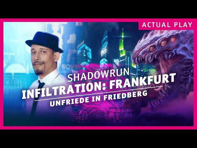 Shadowrun | Unfriede in Friedberg | Infiltration: Frankfurt (Folge 2 - Actual Play)  |Pegasus Spiele