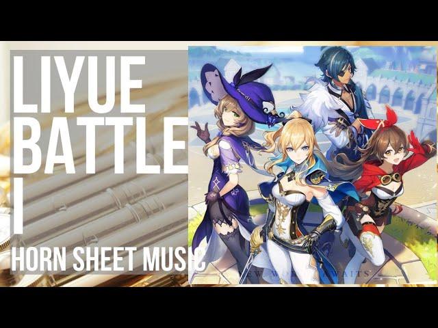 Horn Sheet Music: How to play Liyue Battle I (Genshin Impact) by Yu Peng Chen