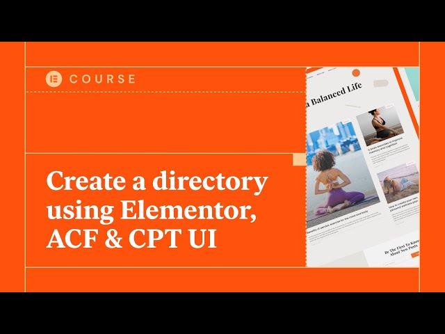 Create a directory using Elementor, ACF & CPT UI