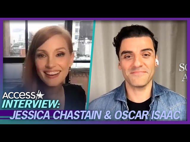 Jessica Chastain & Oscar Isaac Explain Their Intense On-Screen Chemistry