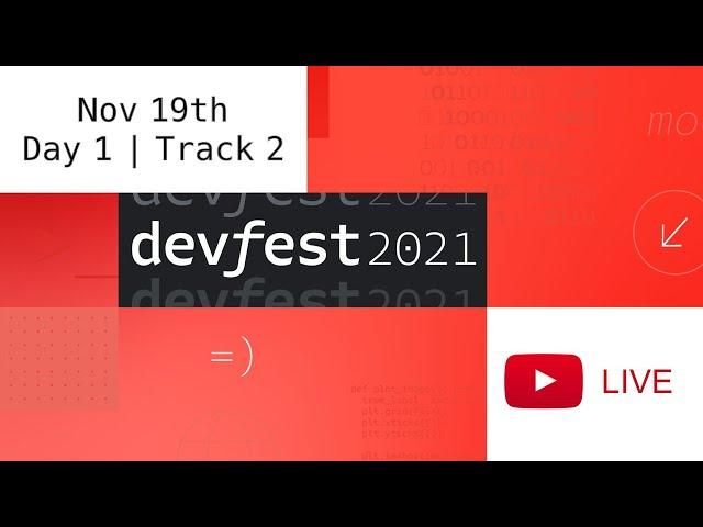 #DevFest 2021 | Nov 19th [Day 1 Track 2] ️ Google Developers North America