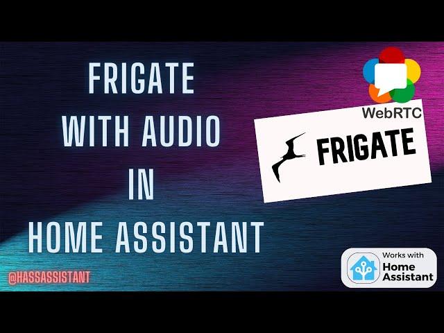 How To Setup Frigate In Home Assistant With Audio