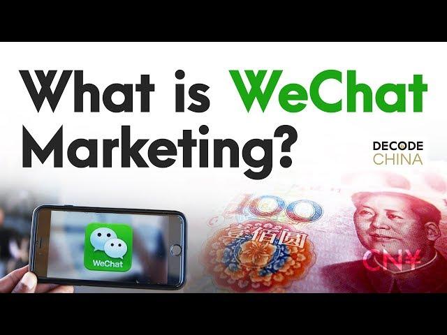 What Is WeChat Marketing - Decode China