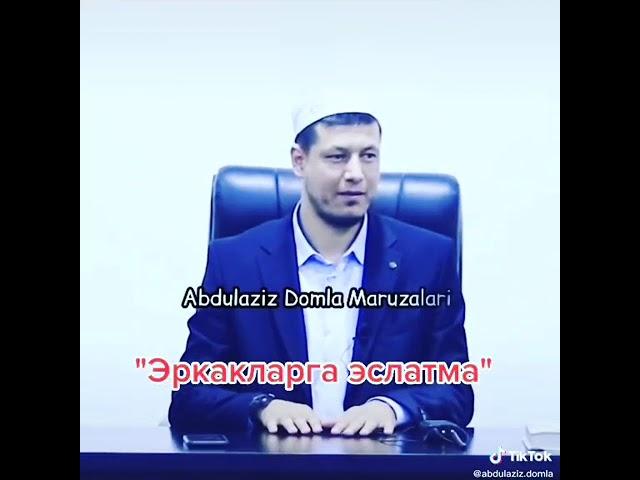 Abdulaziz domla Эркакларга эслатма