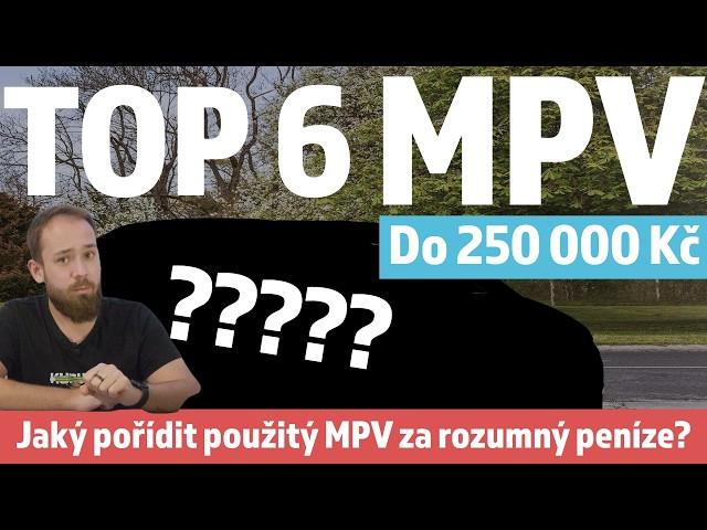 TOP 6 MPV do 250 000 Kč - Jaký rozumný použitý MPV pořídit