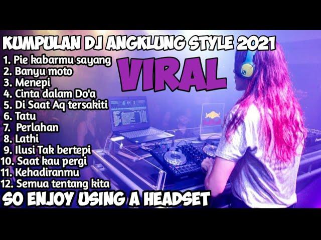 Kumpulan Lagu Dj Angklung by IMP-Viral Pie kabarmu sayang TerMantul Slow full Album 2021