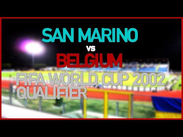 San Marino vs Belgium (FIFA World Cup 2002 Qualifier)