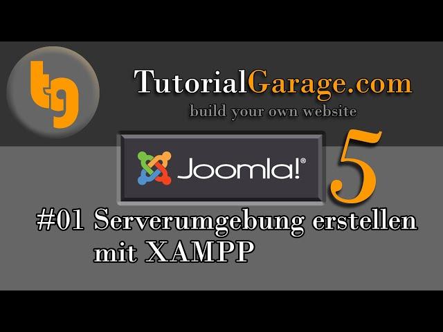 Joomla 5: XAMPP für lokale Joomla-Installation vorbereiten - Homepage erstellen - Tutorialgarage.com