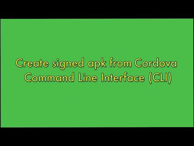 Create signed apk file from Cordova command line interface (CLI)