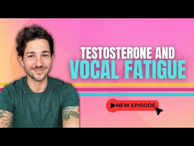 Testosterone and Vocal Fatigue