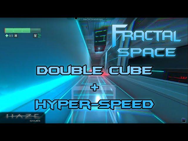 Fractal Space | Double Cube  + Hyper-Speed Skills