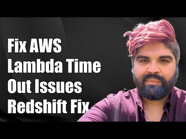 Fixing AWS Lambda Timeout Issues When Connecting to Redshift: A Step-by-Step Guide