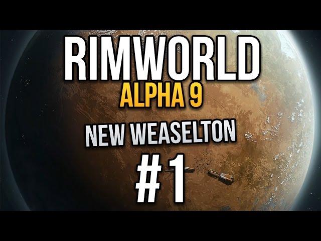 Let's Play RimWorld - Part 1 - How To Start A Colony  RimWorld Gameplay (Alpha 9)