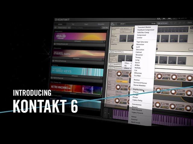 Introducing KONTAKT 6 – For the Music in You | Native Instruments