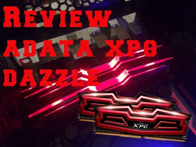 Review - ADATA XPG DAZZLE DDR4 !