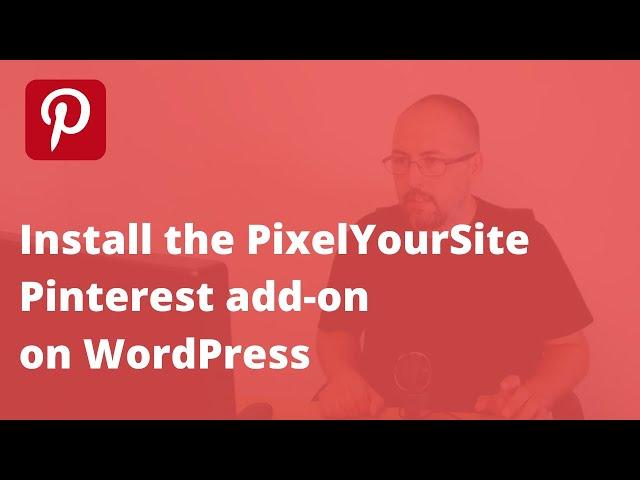 Install the PixelYourSite Pinterest add-on on WordPress - PAID PLUGIN