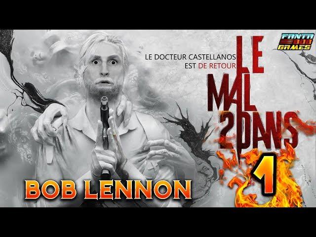 SEBASTIAN CASTELLANOS !!! -The Evil Within 2- Ep.1 avec Bob Lennon