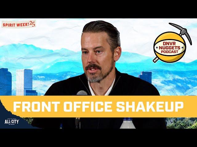What to Make of the Denver Nuggets Front Office Shakeup | DNVR Nuggets Podcast LIVE