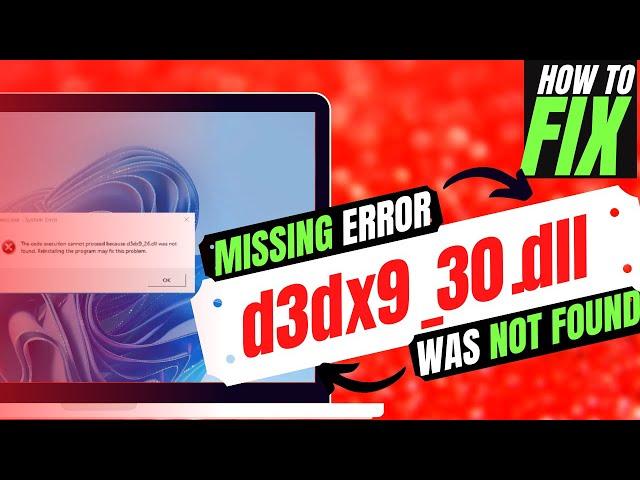 [2022] How To Fix d3dx9_30.dll Missing Error Not found error Windows 10/11/7  32/64bit