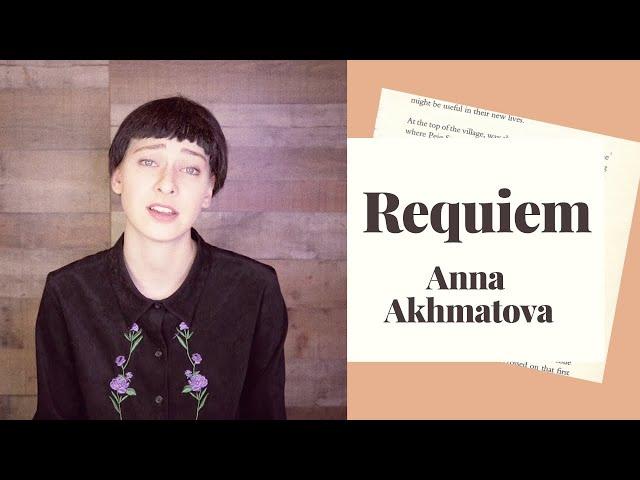 "Requiem" Anna Akhmatova