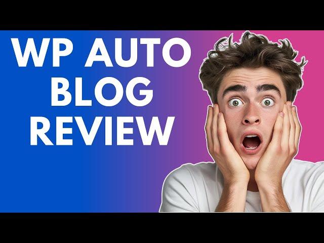 WPAutoBlog Review | WP Auto Blog Review