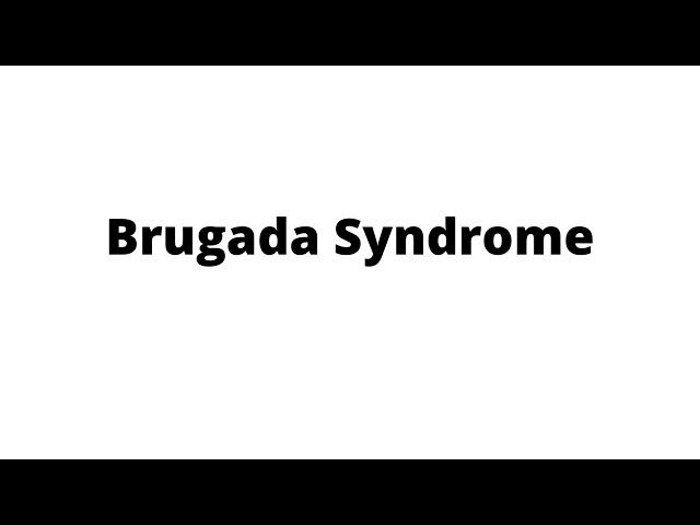 Brugada Syndrome