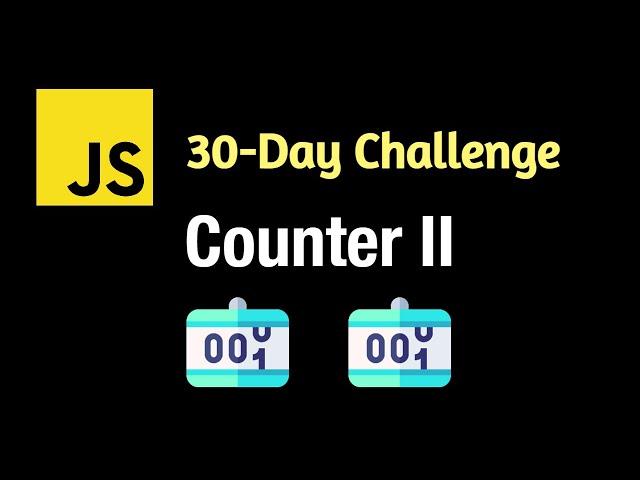 Counter (Closure - Day3) - Leetcode 2665 - JavaScript 30-Day Challenge